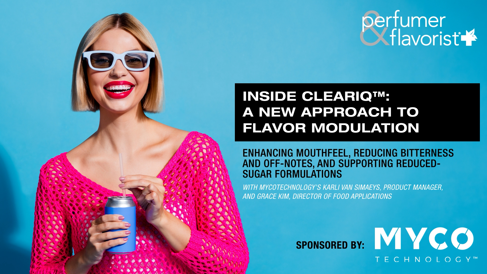 ClearIQ is a natural flavor technology that helps improve taste, enhance mouthfeel, support sugar reduction and clean up challenging flavor profiles without adding unwanted flavor of its own.