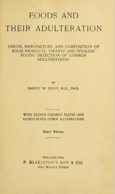 Title page of 'Foods and Their Adulteration' by Harvey W. Wiley, Third Edition, published by P. Blakiston's Son & Co., Philadelphia, 1912